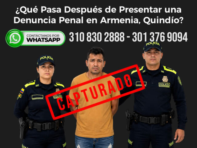 ¿Qué Pasa Después de Presentar una Denuncia Penal en Armenia, Quindío?