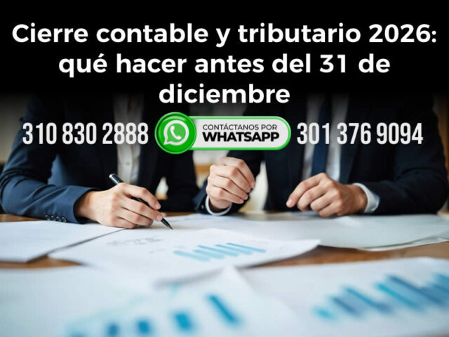 Cierre contable y tributario 2026: qué hacer antes del 31 de diciembre